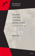 Maoism and the Chinese Revolution: A Critical Introduction