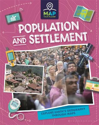 Map Your Planet: Population and Settlement - Minay, Rachel