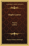 Maple Leaves: Poems (1883)