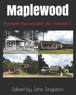 Maplewood: The town that wouldn't die Volume 1