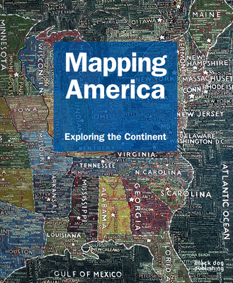 Mapping America: Exploring the Continent - Kessler, Fritz