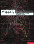 Mapping: an Illustrated Guide to Graphic Navigational Systems