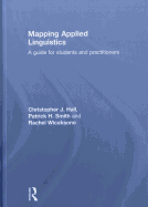 Mapping Applied Linguistics: A Guide for Students and Practitioners