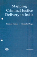 Mapping Criminal Justice Delivery in India: Towards Development of an Index - Kumar, Pramod, and Dagar, Rainuka