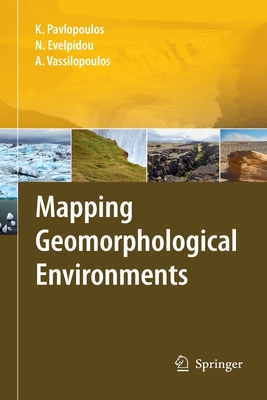 Mapping Geomorphological Environments - Pavlopoulos, Kosmas, and Evelpidou, Niki, and Vassilopoulos, Andreas