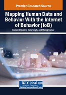 Mapping Human Data and Behavior With the Internet of Behavior (IoB)