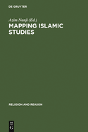 Mapping Islamic Studies: Genealogy, Continuity and Change