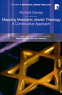 Mapping Messianic Jewish Theology: A Constructive Approach