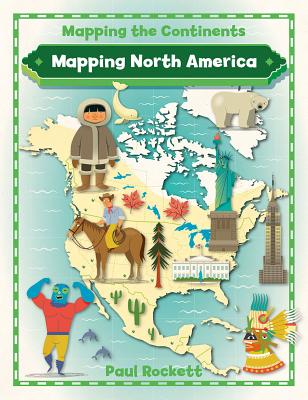 Mapping North America - Rockett, Paul