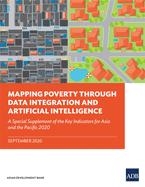 Mapping Poverty through Data Integration and Artificial Intelligence: A Special Supplement of the Key Indicators for Asia and the Pacific