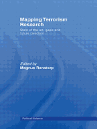 Mapping Terrorism Research: State of the Art, Gaps and Future Direction