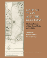 Mapping Texas and the Gulf Coast: The Contributions of Saint-Denis, Olivan, and Le Maire