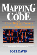Mapping the Code: The Human Genome Project and the Choices of Modern Science
