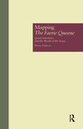 Mapping the Faerie Queene: Quest Structures and the World of the Poem