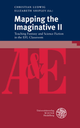 Mapping the Imaginative II: Teaching Fantasy and Science Fiction in the Efl Classroom