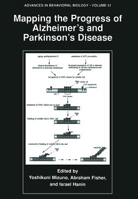 Mapping the Progress of Alzheimer's and Parkinson's Disease - Mizuno, Yoshikuni (Editor), and Fisher, Abraham (Editor), and Hanin, Israel (Editor)