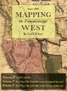 Mapping the Transmississippi West 1540-1861: Volumes Four Through Six Bound in One