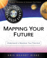 Mapping Your Future: Understand & Maximize Your Potential - Riske, Kris