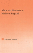 Maps and Monsters in Medieval England