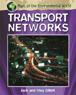 Maps of the Environmental World: Transport Networks