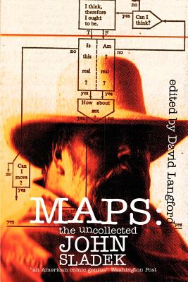 Maps: The Uncollected John Sladek - Sladek, John, and Langford, David (Introduction by)