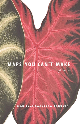 Maps You Can't Make - Carquin, Mariella Saavedra