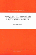 Maqaaosid Al-Sharaiah: A Beginner's Guide