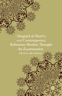 Maqasid al-Shari'a and Contemporary Reformist Muslim Thought: An Examination