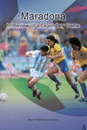 Maradona: In Review of a Legendary Game
