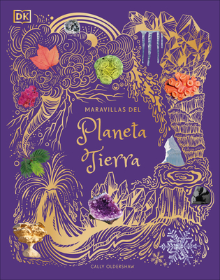 Maravillas del Planeta Tierra (an Anthology of Our Extraordinary Earth) - Oldershaw