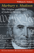 Marbury V. Madison: The Origins and Legacy of Judicial Review