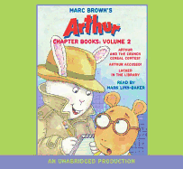 Marc Brown's Arthur Chapter Books: Volume 2: Arthur and the Crunch Cereal Contest; Arthur Accused!; Locked in the Library