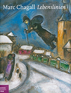 Marc Chagall: Lebenslinien