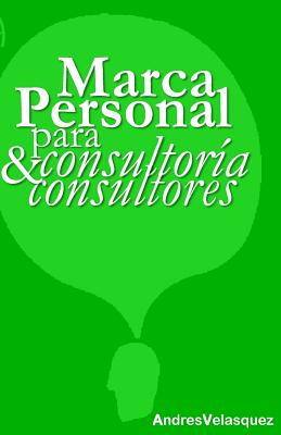 Marca Personal para Consultoria & Consultores - Vrant, Andres, and Velasquez, Andres