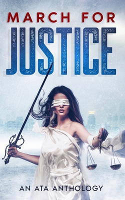 March for Justice: An ATA Anthology - McCoy, K, and Duncan, P a, and Zoris, Summer