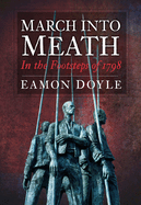 March into Meath: In the Footsteps of 1798