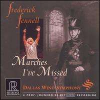 Marches I've Missed - Frederick Fennell / Dallas Wind Symphony