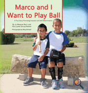 Marco and I Want to Play Ball: A True Story Promoting Inclusion and Self-Determination