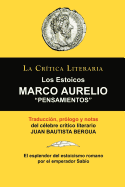 Marco Aurelio: Pensamientos. Los Estoicos. La Critica Literaria. Traducido, Prologado y Anotado Por Juan B. Bergua.