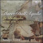 Marco Dall'Aquila: La Battaglia, music for lute, Vol. 2