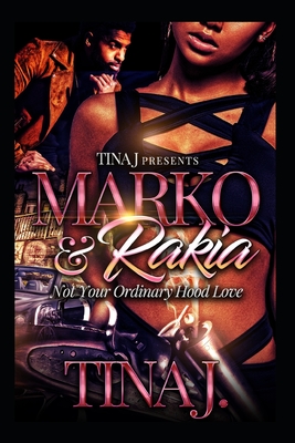Marco & Rakia: Not Your Ordinary Hood Kinda Love - J, Tina