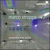 Marco Stroppa: Space - Cosima Gerhardt (cello); Ensemble KNM Berlin; Frank Gutschmidt (piano); Horia Stefan Dumitrache (clarinet);...