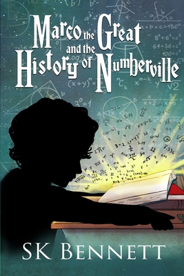 Marco the Great and the History of Numberville - DuPont, Carla (Editor), and Bennett, Sk