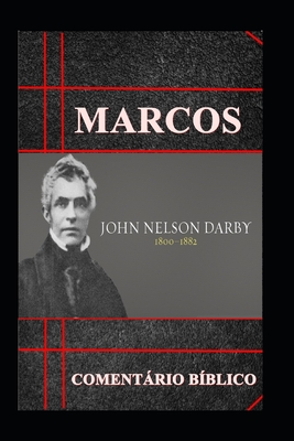 Marcos: Comentrio B?blico - Do Evangelho, Palavras (Editor), and Nelson Darby, John