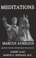 Marcus Aurelius Meditations: Adapted for the Contemporary Physician