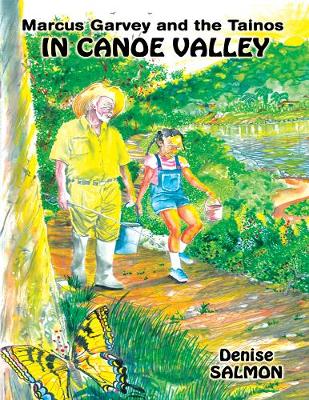 Marcus Garvey and the Tainos in Canoe Valley - Salmon, Denise