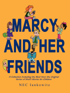 Marcy and Her Friends: A Collection Including the Best from the Original Series of Short Stories for Children