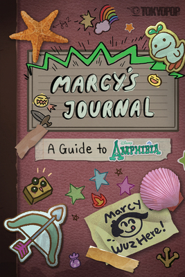 Marcy's Journal: A Guide to Amphibia - Braly, Matthew (Creator), and Colas, Adam, and TOKYOPOP (Producer)
