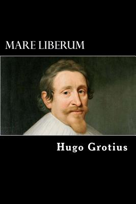 Mare Liberum - Grotius, Hugo