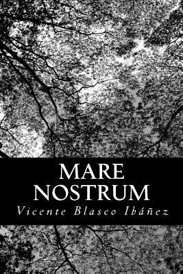 Mare nostrum - Blasco Ibanez, Vicente